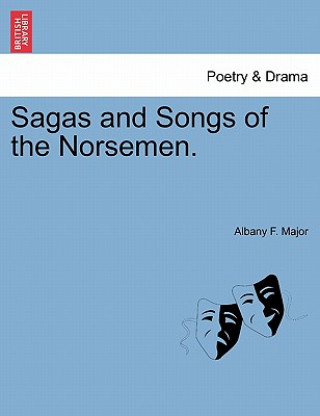 Knjiga Sagas and Songs of the Norsemen. Albany F Major