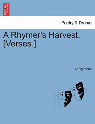Carte Rhymer's Harvest. [Verses.] Anonymous