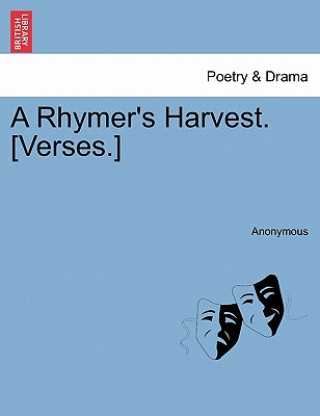 Kniha Rhymer's Harvest. [Verses.] Anonymous