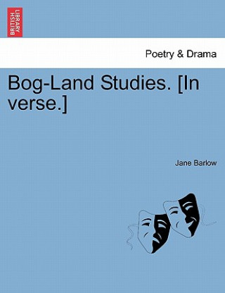 Könyv Bog-Land Studies. [In Verse.] Barlow