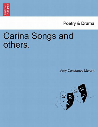 Kniha Carina Songs and Others. Amy Constance Morant