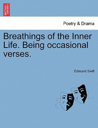 Knjiga Breathings of the Inner Life. Being Occasional Verses. Edmund Swift