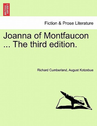 Kniha Joanna of Montfaucon ... the Third Edition. August Kotzebue