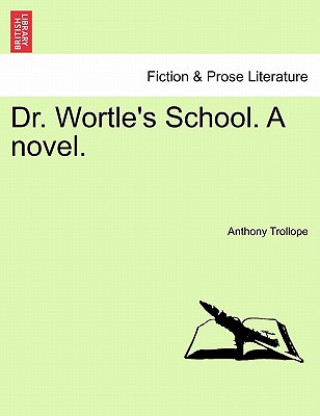 Book Dr. Wortle's School. a Novel. Anthony Trollope