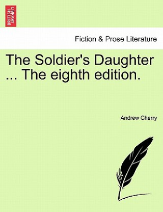 Kniha Soldier's Daughter ... the Eighth Edition. Andrew Cherry