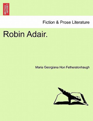 Book Robin Adair. Maria Georgiana Hon Fetherstonhaugh