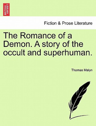 Book Romance of a Demon. a Story of the Occult and Superhuman. Thomas Malyn