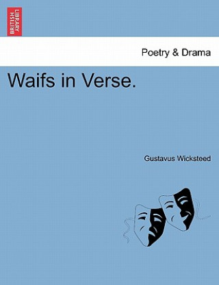 Carte Waifs in Verse. Gustavus Wicksteed