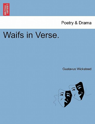 Kniha Waifs in Verse. Gustavus Wicksteed