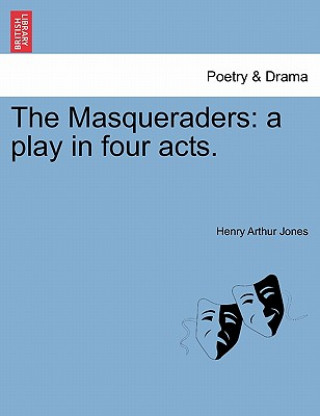 Book Masqueraders Henry Arthur Jones