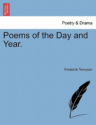 Knjiga Poems of the Day and Year. Frederick Tennyson