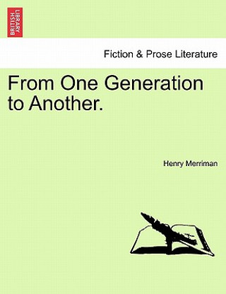 Könyv From One Generation to Another. Vol. I Henry Merriman