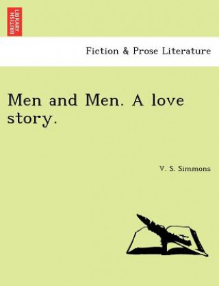 Kniha Men and Men. a Love Story. V S Simmons