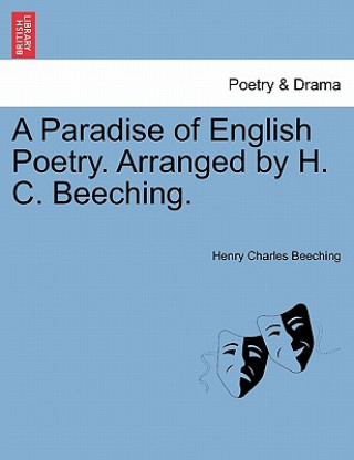 Buch Paradise of English Poetry. Arranged by H. C. Beeching. Henry Charles Beeching