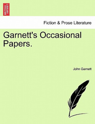 Knjiga Garnett's Occasional Papers. John Garnett