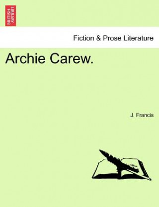 Kniha Archie Carew. J Francis