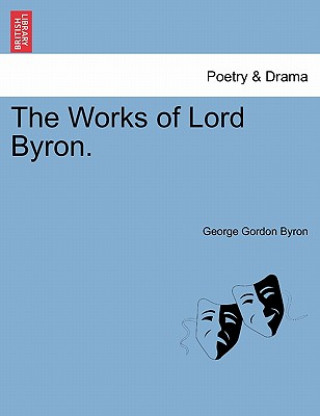 Kniha Works of Lord Byron. Vol. III Lord George Gordon Byron