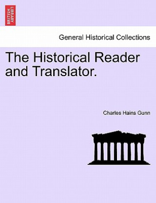 Book Historical Reader and Translator. Charles Hains Gunn