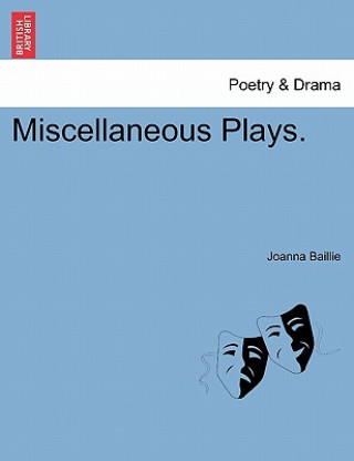 Carte Miscellaneous Plays. Joanna Baillie