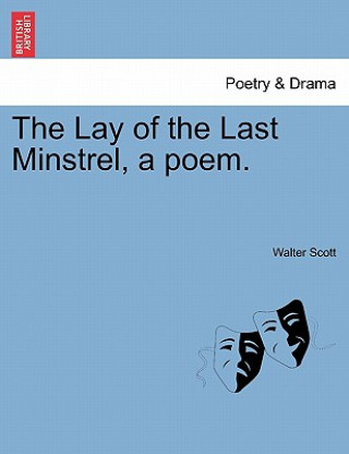 Kniha Lay of the Last Minstrel, a Poem. Sir Walter Scott