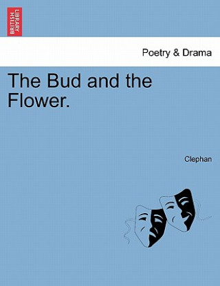 Buch Bud and the Flower. Clephan