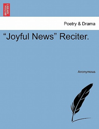 Livre Joyful News Reciter. Anonymous