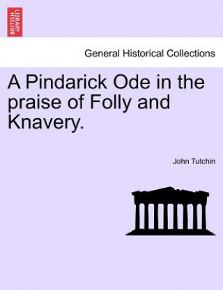 Książka Pindarick Ode in the Praise of Folly and Knavery. John Tutchin