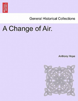 Könyv Change of Air. Anthony Hope