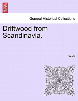 Книга Driftwood from Scandinavia. Wilde