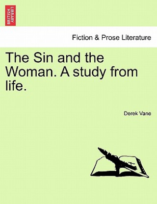 Carte Sin and the Woman. a Study from Life. Derek Vane