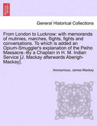 Kniha From London to Lucknow James Mackay