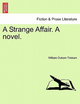 Könyv Strange Affair. a Novel. William Outram Tristram