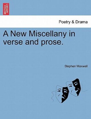 Książka New Miscellany in Verse and Prose. Stephen Maxwell