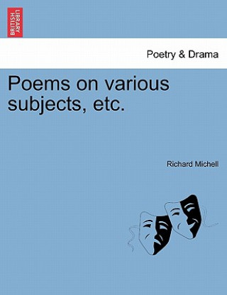 Книга Poems on Various Subjects, Etc. Richard Michell