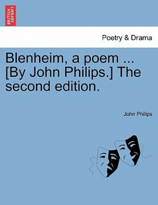 Knjiga Blenheim, a Poem ... [by John Philips.] the Second Edition. John Philips