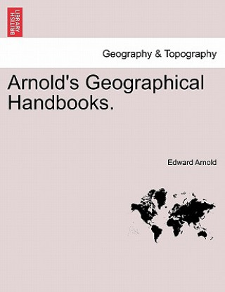 Livre Arnold's Geographical Handbooks. Edward Arnold