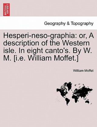 Knjiga Hesperi-Neso-Graphia William Moffet