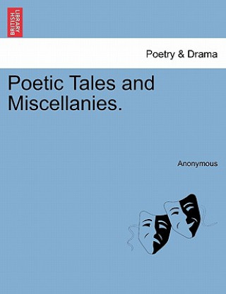Kniha Poetic Tales and Miscellanies. Anonymous
