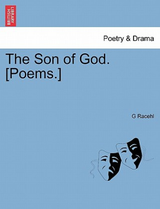 Knjiga Son of God. [Poems.] G Racehl