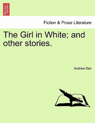 Książka Girl in White; And Other Stories. Andrew Deir