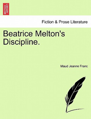 Kniha Beatrice Melton's Discipline. Maud Jeanne Franc