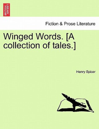 Book Winged Words. [A Collection of Tales.] Henry Spicer