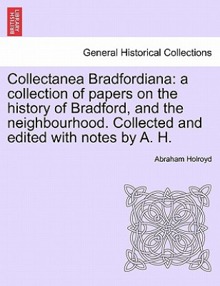 Carte Collectanea Bradfordiana Abraham Holroyd