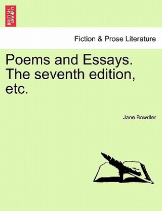 Knjiga Poems and Essays. the Seventh Edition, Etc. Jane Bowdler