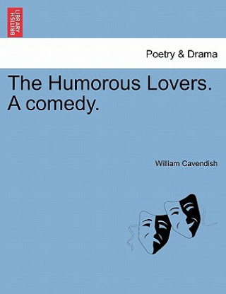 Książka Humorous Lovers. a Comedy. William Cavendish