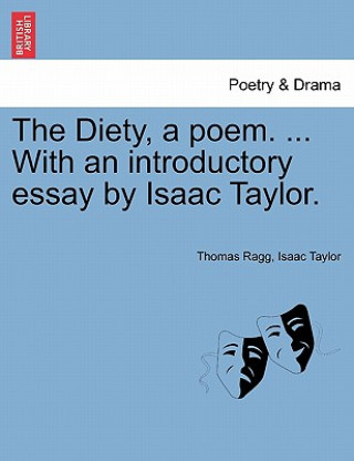 Könyv Diety, a Poem. ... with an Introductory Essay by Isaac Taylor. Isaac Taylor