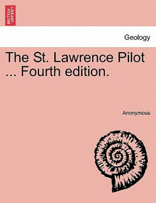 Kniha St. Lawrence Pilot ... Fourth Edition. Anonymous