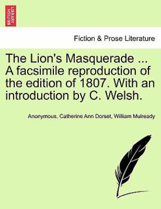 Carte Lion's Masquerade ... a Facsimile Reproduction of the Edition of 1807. with an Introduction by C. Welsh. William Mulready