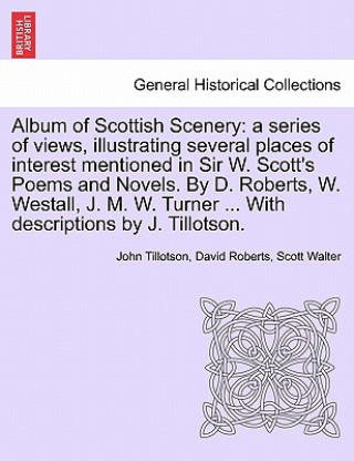 Kniha Album of Scottish Scenery John (Formerly of the University of Manchester UK) Tillotson