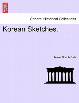 Книга Korean Sketches. James Scarth Gale